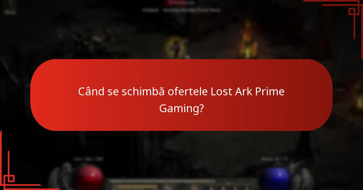 Când se schimbă ofertele Lost Ark Prime Gaming?