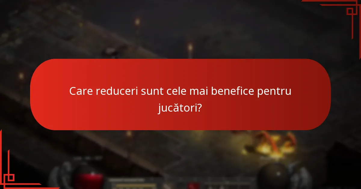 Care reduceri sunt cele mai benefice pentru jucători?