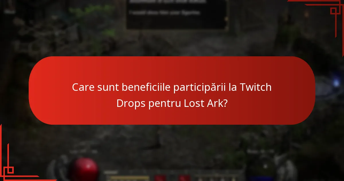 Care sunt beneficiile participării la Twitch Drops pentru Lost Ark?