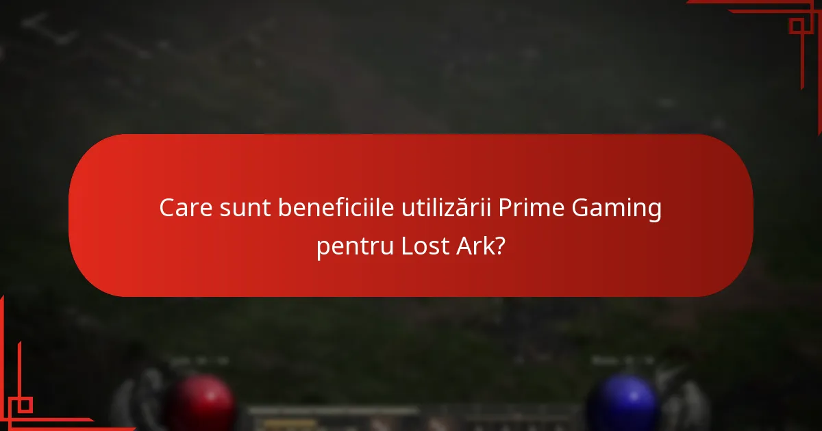 Care sunt beneficiile utilizării Prime Gaming pentru Lost Ark?