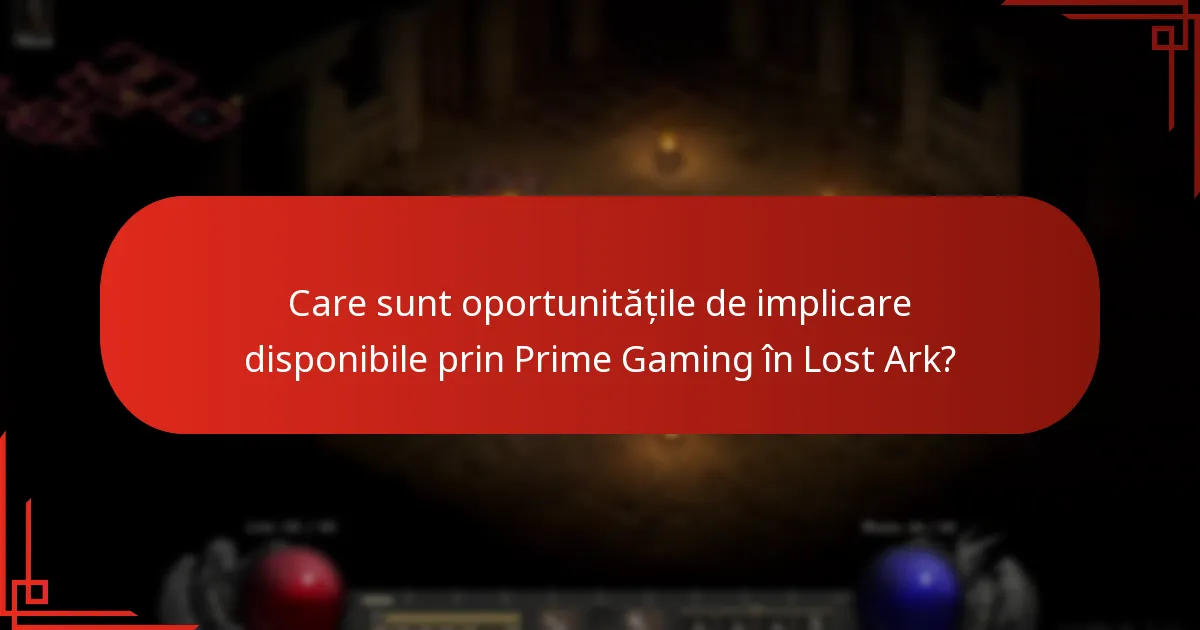 Care sunt oportunitățile de implicare disponibile prin Prime Gaming în Lost Ark?