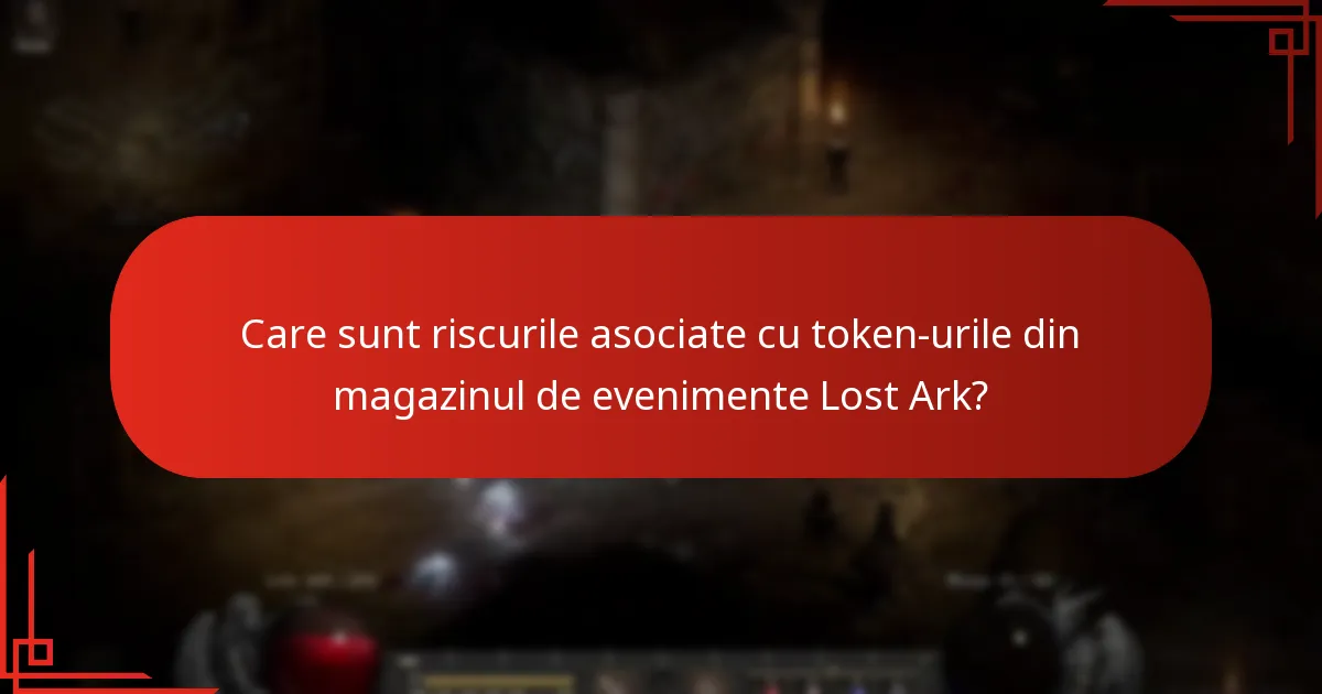 Care sunt riscurile asociate cu token-urile din magazinul de evenimente Lost Ark?