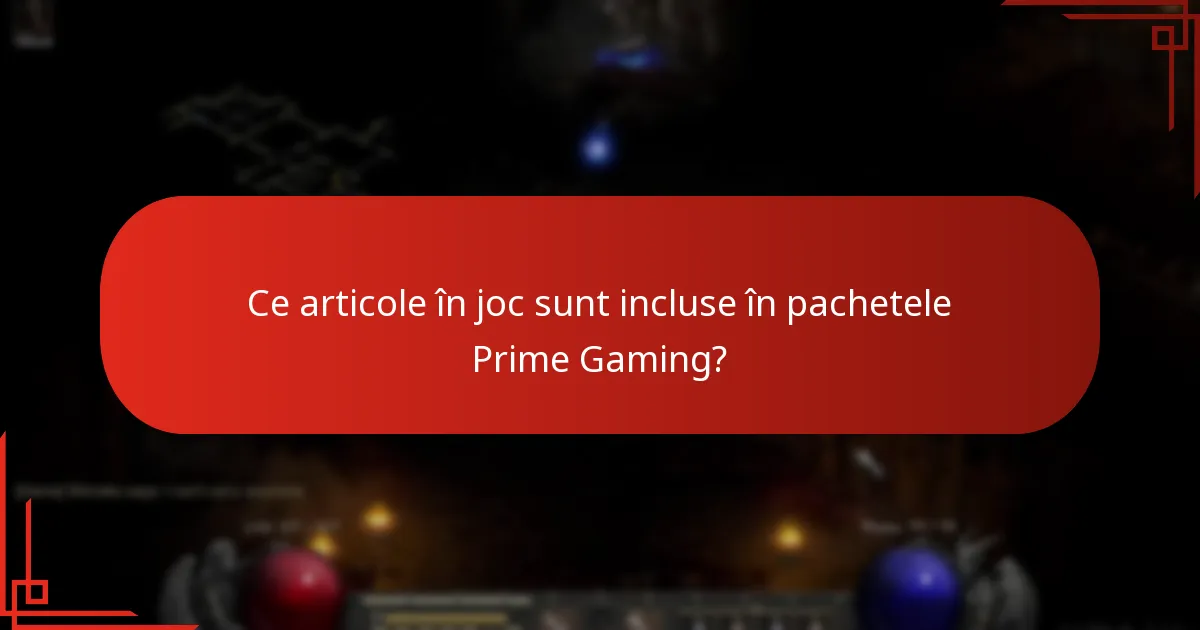 Ce articole în joc sunt incluse în pachetele Prime Gaming?