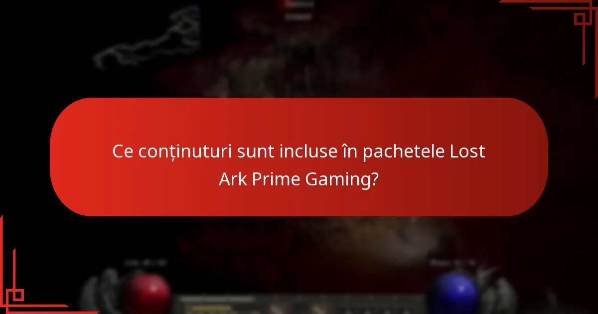 Ce conținuturi sunt incluse în pachetele Lost Ark Prime Gaming?