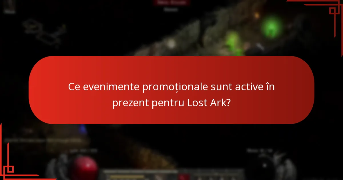 Ce evenimente promoționale sunt active în prezent pentru Lost Ark?
