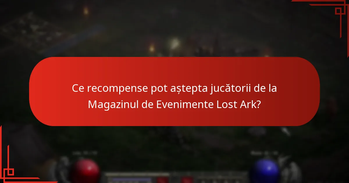 Ce recompense pot aștepta jucătorii de la Magazinul de Evenimente Lost Ark?