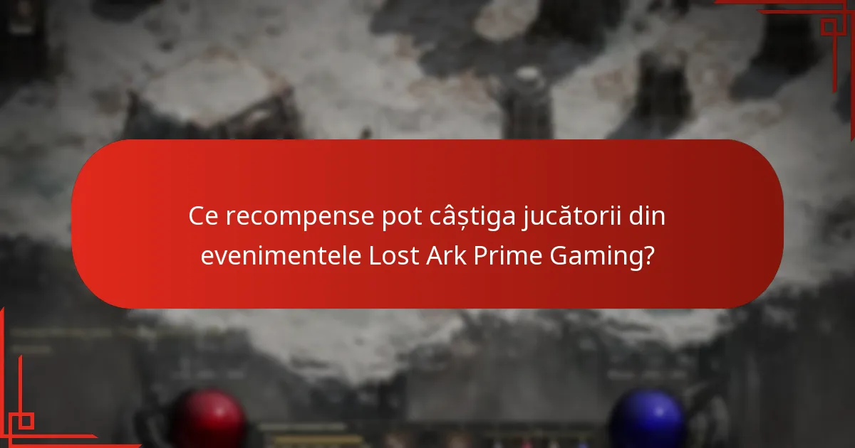 Ce recompense pot câștiga jucătorii din evenimentele Lost Ark Prime Gaming?