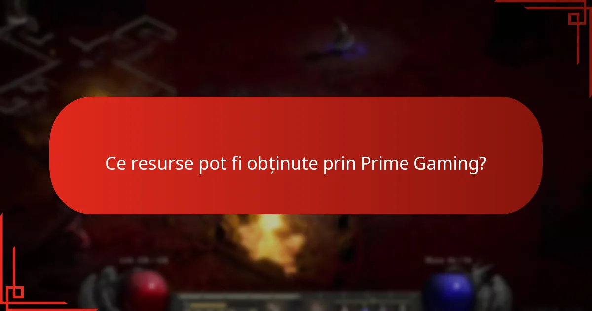 Ce resurse pot fi obținute prin Prime Gaming?