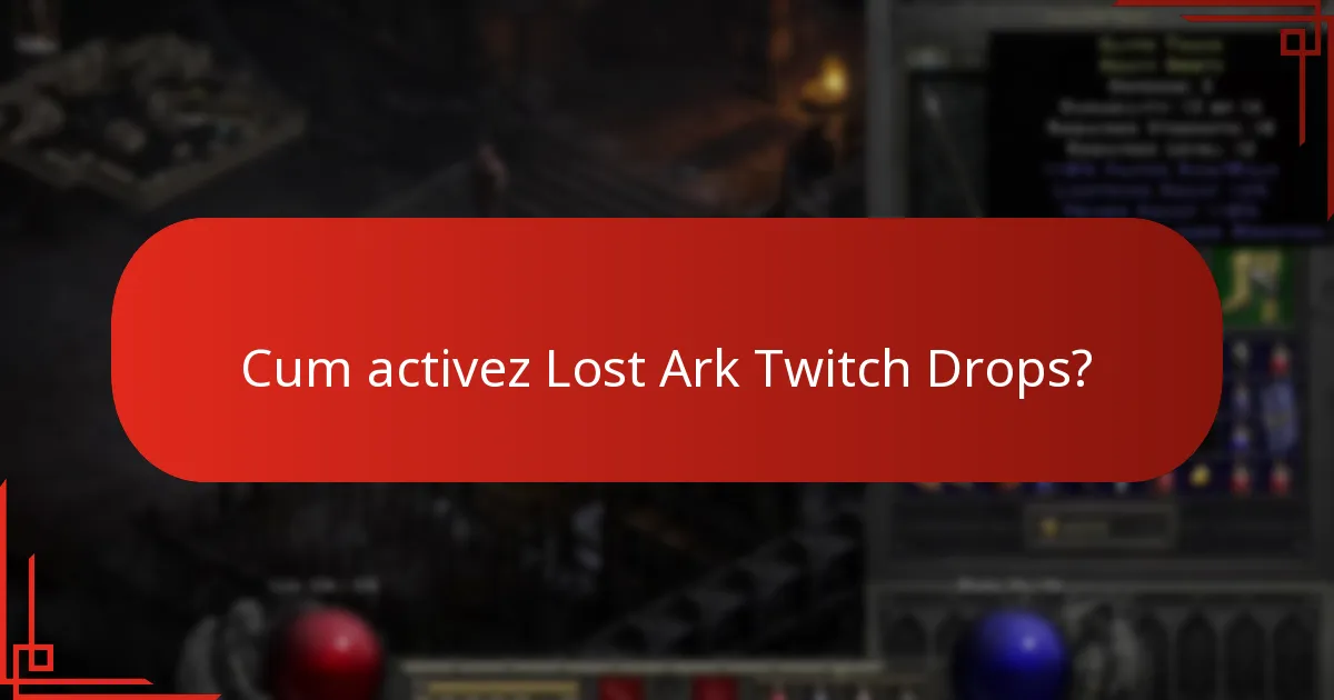 Cum activez Lost Ark Twitch Drops?