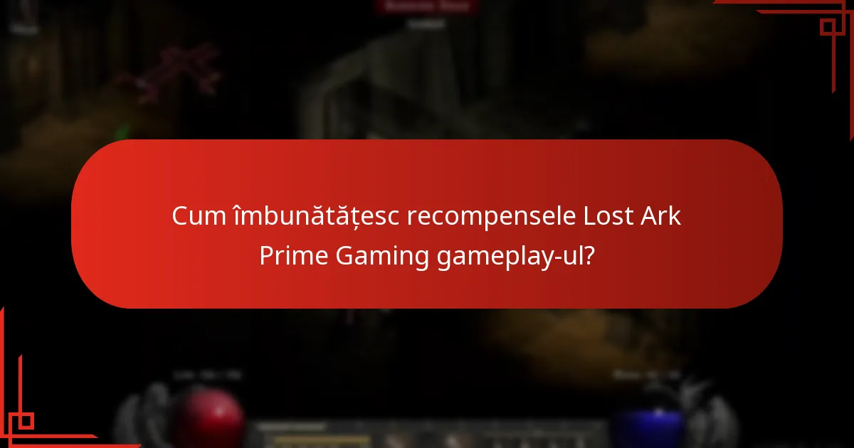 Cum îmbunătățesc recompensele Lost Ark Prime Gaming gameplay-ul?