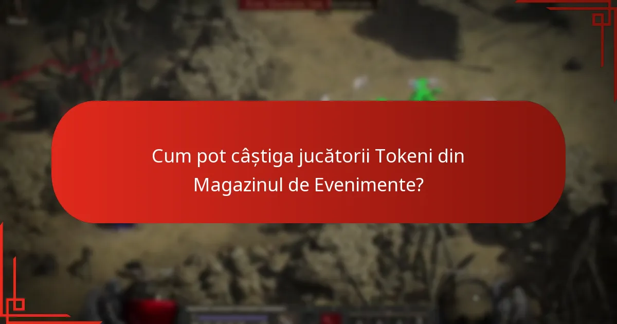 Cum pot câștiga jucătorii Tokeni din Magazinul de Evenimente?