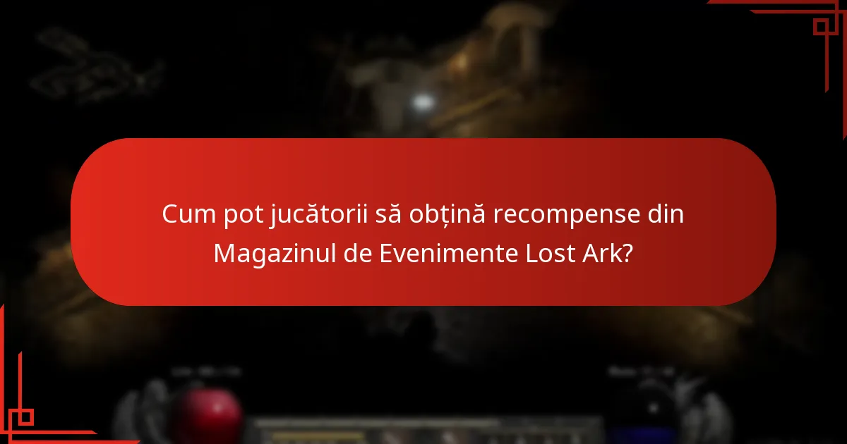 Cum pot jucătorii să obțină recompense din Magazinul de Evenimente Lost Ark?