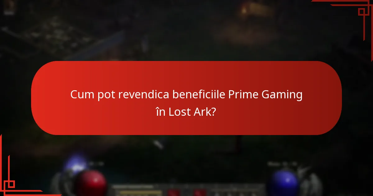 Cum pot revendica beneficiile Prime Gaming în Lost Ark?