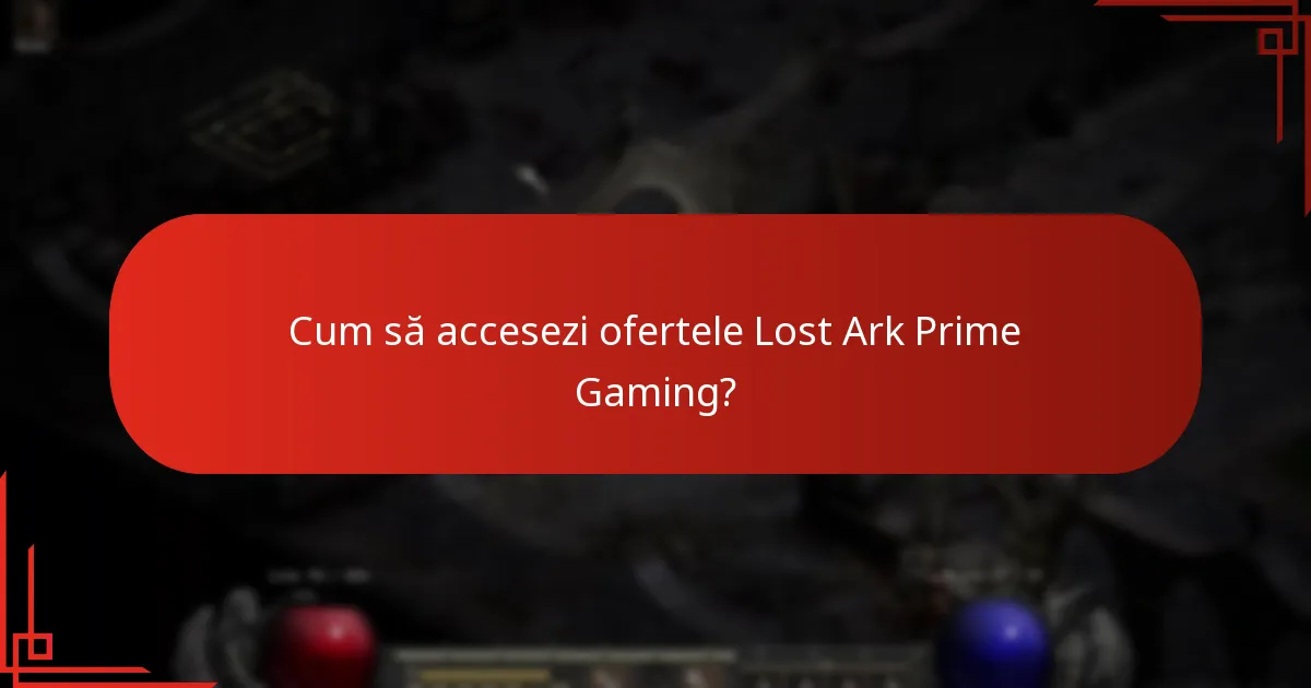 Cum să accesezi ofertele Lost Ark Prime Gaming?