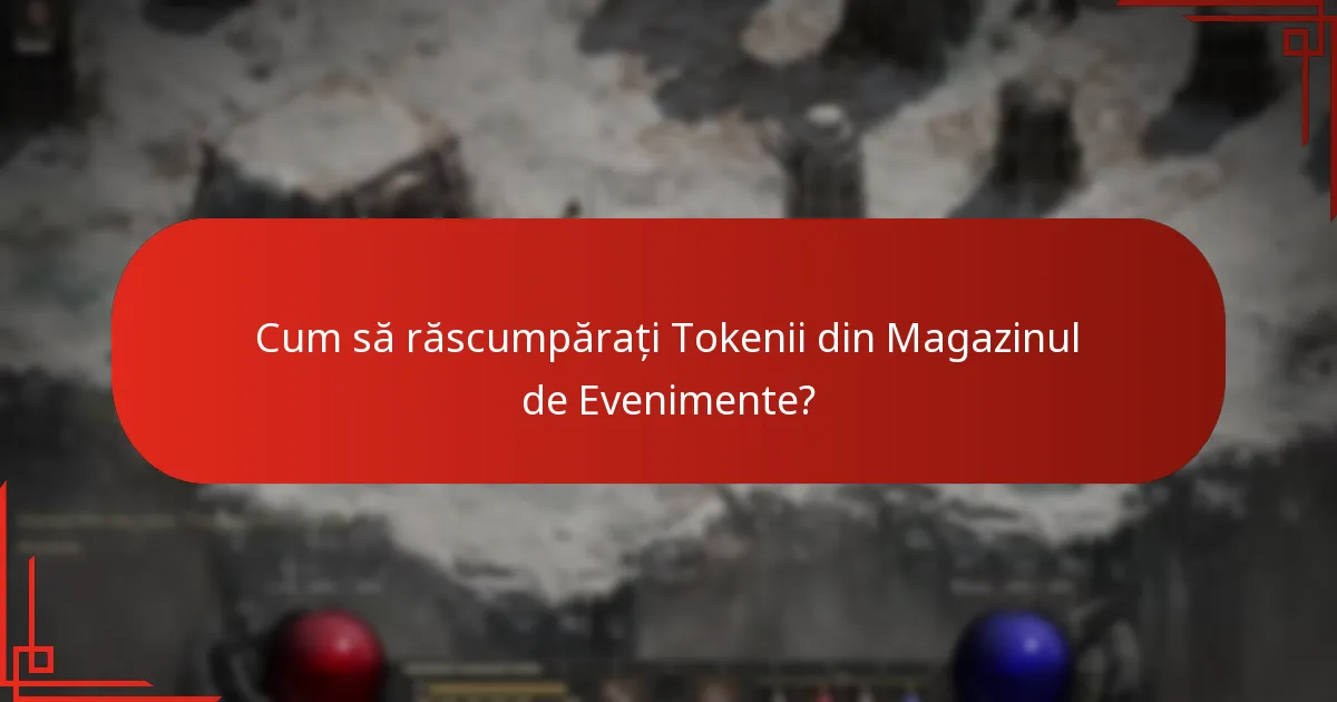 Cum să răscumpărați Tokenii din Magazinul de Evenimente?