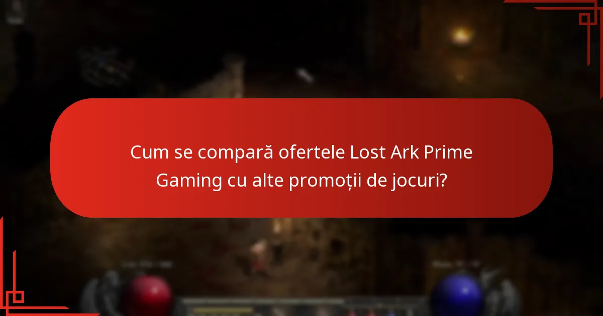 Cum se compară ofertele Lost Ark Prime Gaming cu alte promoții de jocuri?