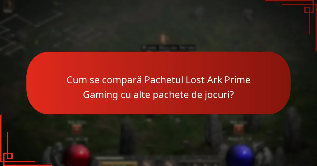 Cum se compară Pachetul Lost Ark Prime Gaming cu alte pachete de jocuri?