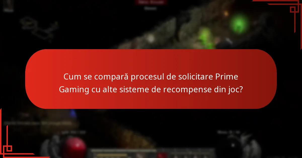 Cum se compară procesul de solicitare Prime Gaming cu alte sisteme de recompense din joc?